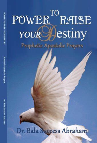 Power to Raise Your Destiny: Prophetic Apostolic Prayers eBook ...