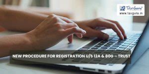 New Procedure for Registration u/s 12A & 80G – Trust