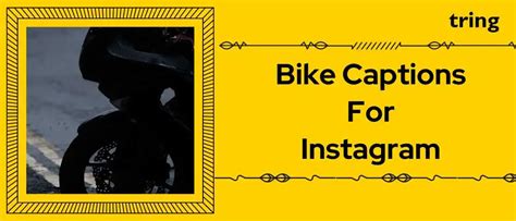 100+ Catchy Bike Captions for Instagram, Ride Quotes and Sayings
