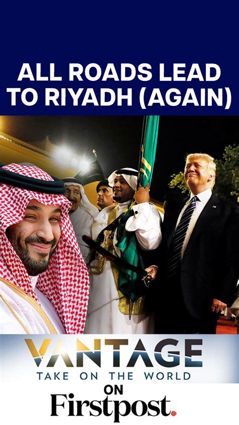 All Roads Lead to Saudi Arabia Again | Trump | Vantage with Palki ...