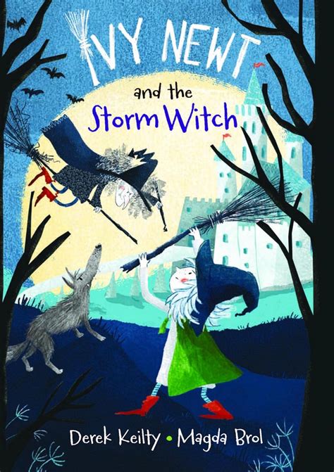 Ivy Newt And The Storm Witch: 1 (Ivy Newt in Miracula) : Keilty, Derek ...