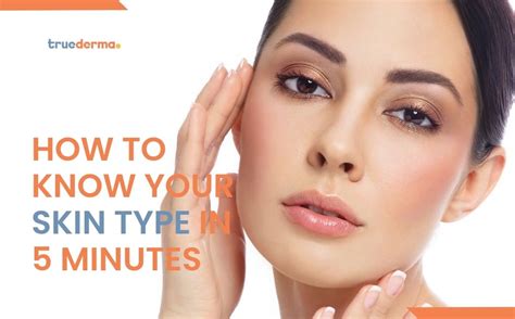 How to Know Your Skin Type in 5 Minutes – Truederma