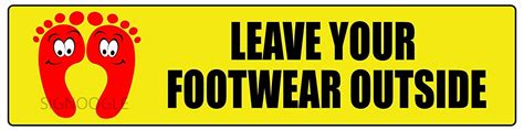 SIGNOOGLE Leave Your Footwear Outside Printed Stickers for Office ...