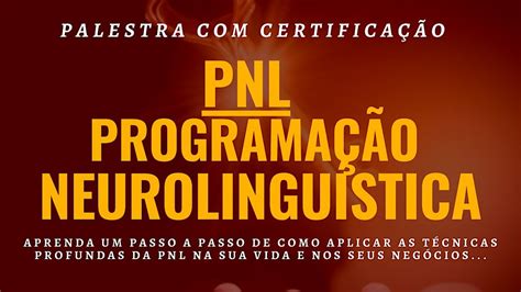 PNL - Programação Neurolinguística 3.0, Pelotas, 13 November 2024 ...