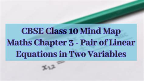CBSE Class 10 Maths Mind Map for Chapter 3 Pair of Linear Equations in ...