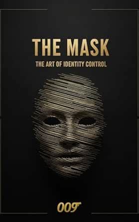 THE MASK - The Art of Identity Control: A Strategic Guide to Mastering ...