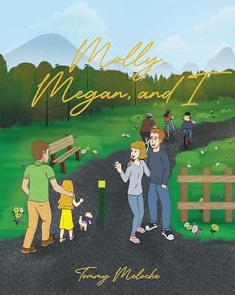 Molly, Megan, and I : Meloche, Tommy: Amazon.in: Books