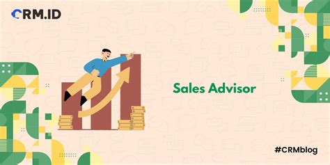 Sales Advisor: Tugas, Gaji, dan Skill yang Diperlukan