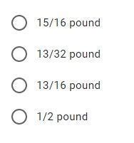 Irene bought 9/16 pound of wheat flour and 4/16 pound of rye flour to ...