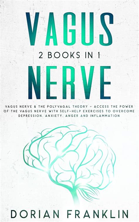 Buy Vagus Nerve: 2 Books in 1: Vagus Nerve & The Polyvagal Theory ...