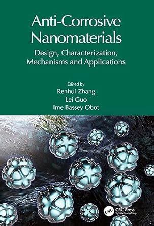 Anti-Corrosive Nanomaterials: Design, Characterization, Mechanisms and ...