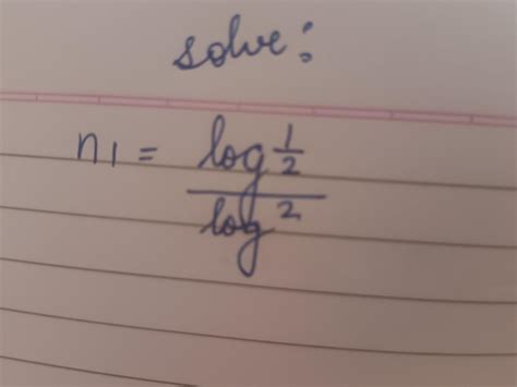 n 1 =log^1/2 by log ^2 - Brainly.in