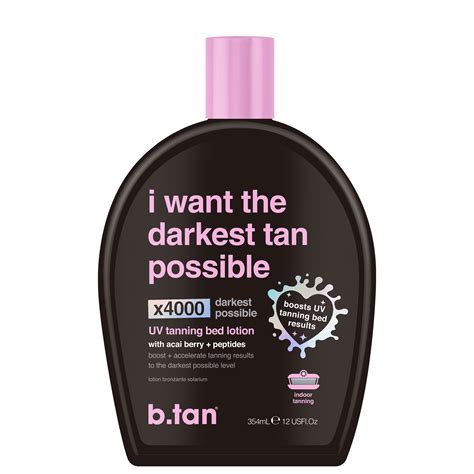 b.tan UV Tanning Bed Lotion | I Want The Darkest Tan Possible - x4000 ...