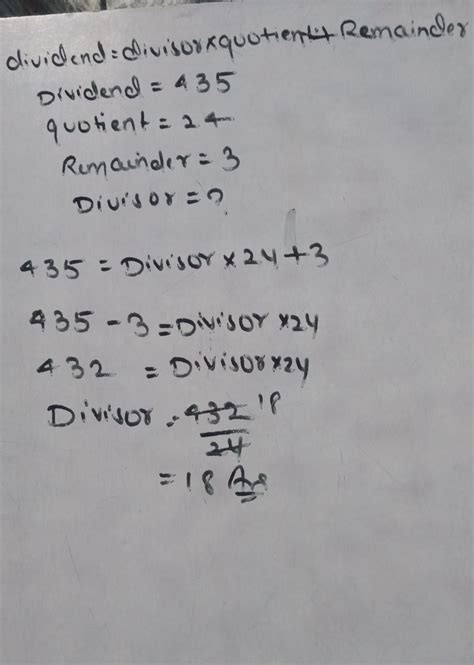 3) In a division sum, the dividend is 435, quotient is 24 and the ...