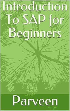 Introduction To SAP for Beginners eBook : Parveen: Amazon.in: Kindle Store