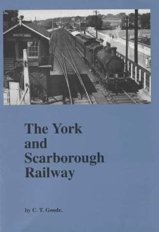 The York and Scarborough Railway : Goode, C.T.: Amazon.in: Books