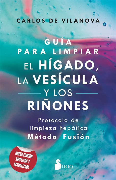 Buy Guía Para Limpiar El Hígado, La Vesícula Y Los Riñones: Protocolo ...