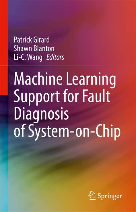 Machine Learning Support for Fault Diagnosis of System-on-Chip : Girard ...