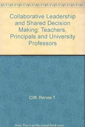 Buy Collaborative Leadership and Shared Decision Making: Teachers ...