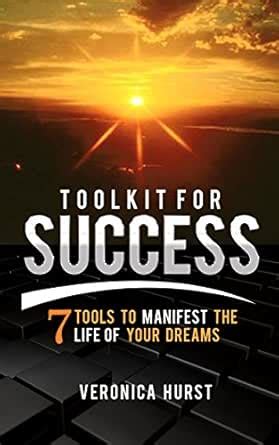 Toolkit for Success: 7 Tools to Manifest the Life of Your Dreams eBook ...