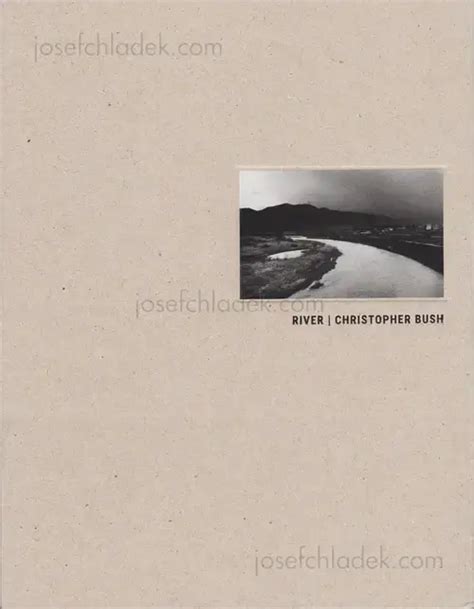 Christopher Bush - River, Atonal Press, 2016, New York, book/photobook ...