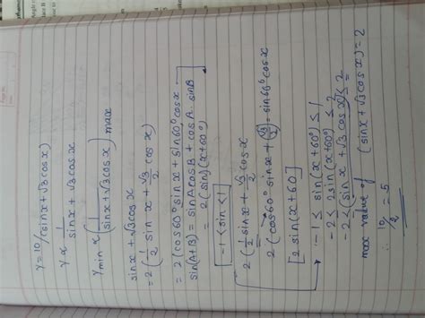 Given that y=10/sinx+under root3 cosx minimum value of y - Brainly.in