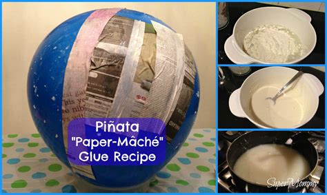Paper Mache Glue/Paste to Make Your DIY Pinata