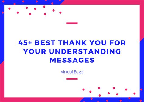 45+ Best Thank You for Your Understanding Messages | Virtual Edge