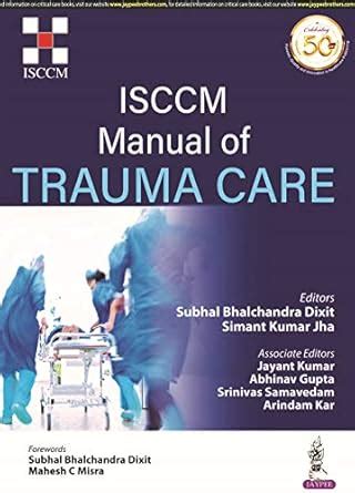 Buy ISCCM Manual of Trauma Care Book Online at Low Prices in India ...