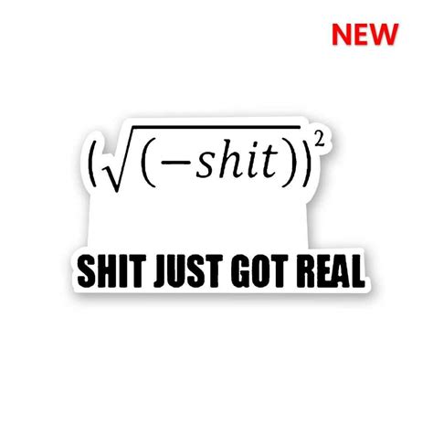 Shit Got Real V2 Sticker – STICK IT UP