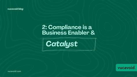 Two: Compliance is a Business Enabler and Catalyst - vucavoid