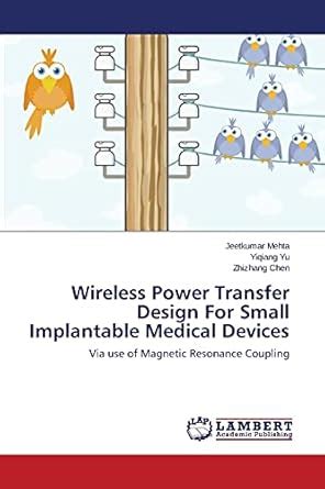 Buy Wireless Power Transfer Design For Small Implantable Medical ...