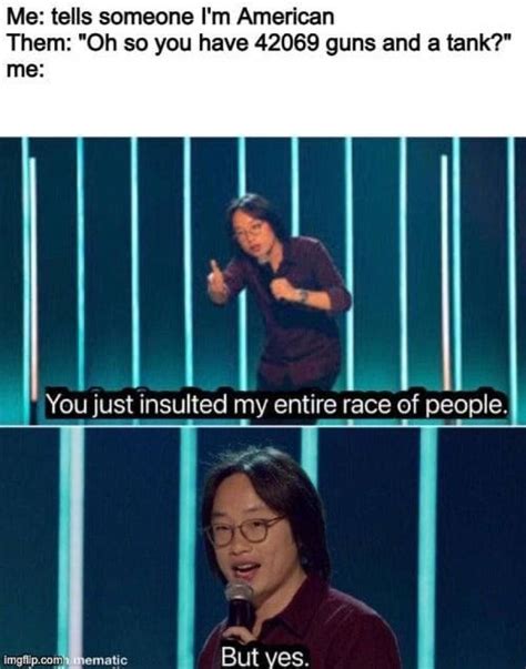 You Just Insulted My Entire Race Of People Meme Template - Memes