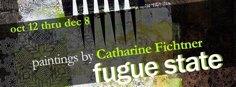 New Exhibition: Fugue State, Paintings by Catharine Fichtner , james ...