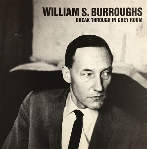 WILLIAM S. BURROUGHS - BREAK THROUGH IN GREY ROOM (Limited Edition ...