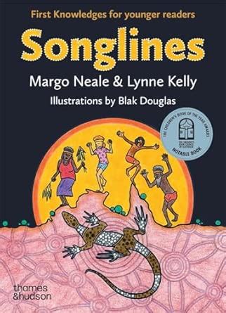 Songlines: First Knowledges for younger readers : Neale, Margo, Kelly ...