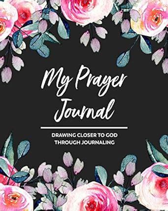 Buy My Prayer Journal: Drawing Closer To God Through Journaling Book ...