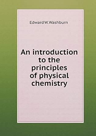 Buy An introduction to the principles of physical chemistry Book Online ...