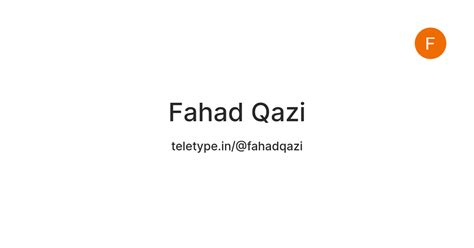 Fahad Qazi — Teletype