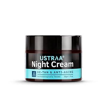 Ustraa Night Cream - De-tan & Anti-aging 50g - Dermatologically Tested ...