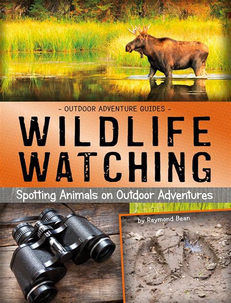 Wildlife Watching: Spotting Animals on Outdoor Adventures (Outdoor ...