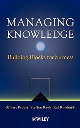 Managing Knowledge - Building Blocks for Success (Canada, Origins and ...