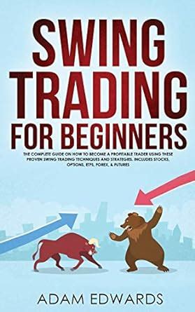 Buy Swing Trading for Beginners: The Complete Guide on How to Become a ...