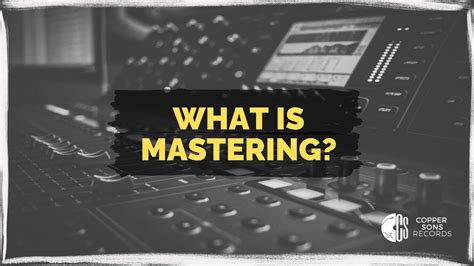 What Is Mastering?