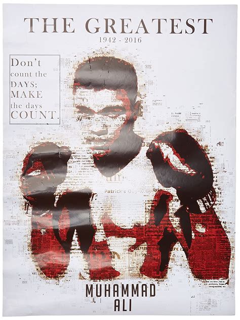 777 Tri-Seven Entertainment Muhammad Ali Poster Make The Days Count Art ...