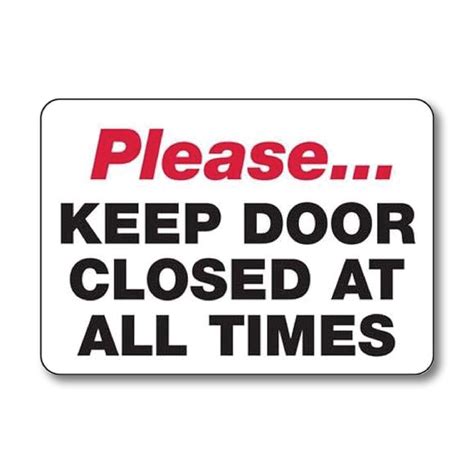 ISEE 360® Please Keep Door Closed At All Times Printed Laminated Sign ...