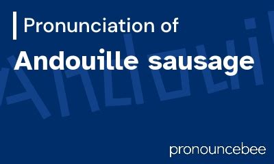 How To Pronounce Andouille sausage - Correct pronunciation of Andouille ...