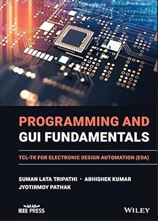 Programming and GUI Fundamentals: TCL-TK for Electronic Design ...