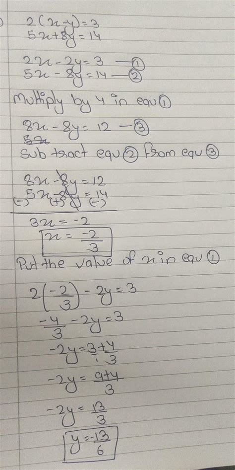 2(x-y)=3 5x+8y=14 Find the simultaneous equations - Brainly.in