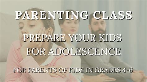 Parenting Class: Preparing Your Kids For Adolescence, The Care Center ...